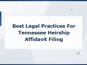 Tennessee Heirship Affidavit Filing Requirements