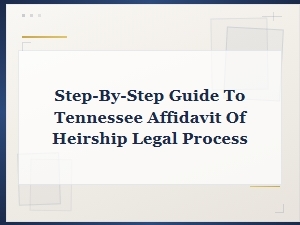 Tennessee Affidavit of Heirship: Legal Process Guide