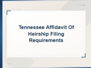 Tennessee Affidavit of Heirship Filing Requirements