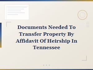 Tennessee Affidavit of Heirship Required Documents